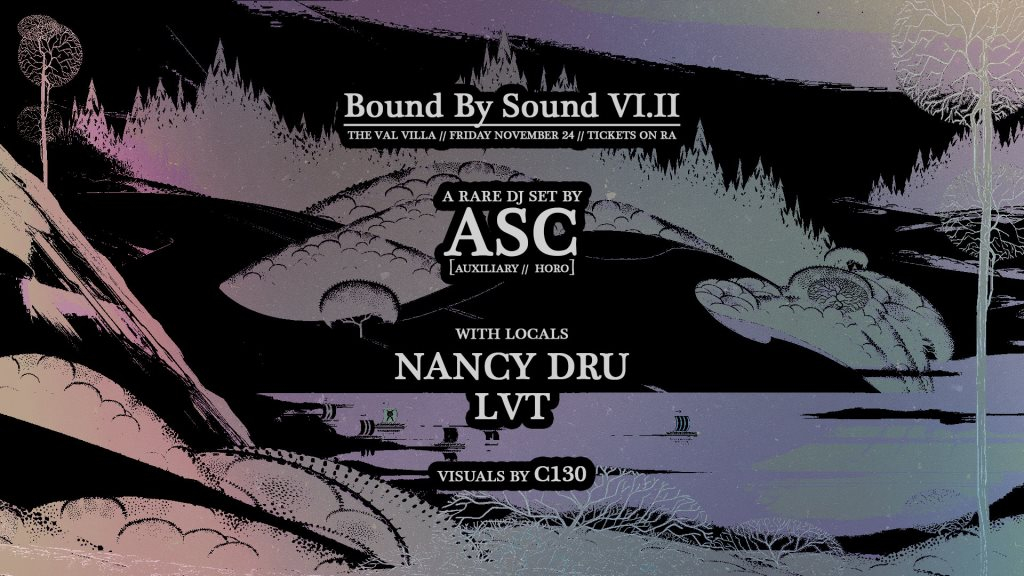 Bound By Sound VI.II: ASC [Auxiliary // Horo] with Nancy Dru, LVT — event flyer, 24 November 2017