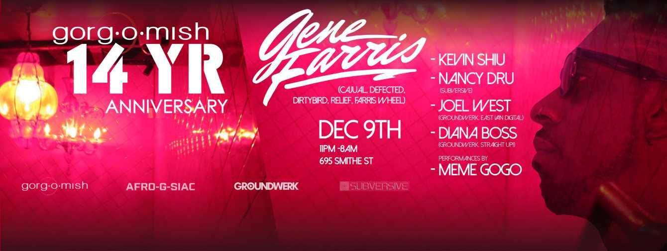 Gorg-o-Mish 14yr Anniversary - Gene Farris 3HR DJ set — event flyer, 09 December 2017