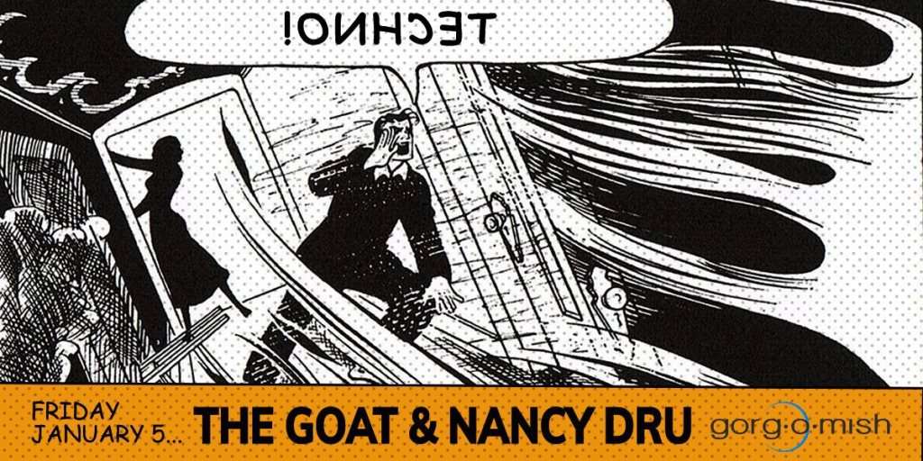 The Goat & Nancy Dru — event flyer, 05 January 2018