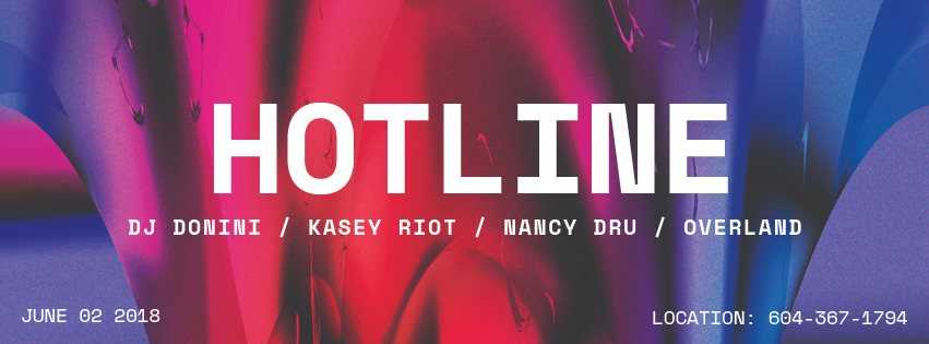Hotline with DJ Donini, Kasey Riot, Nancy Dru and Overland flyer