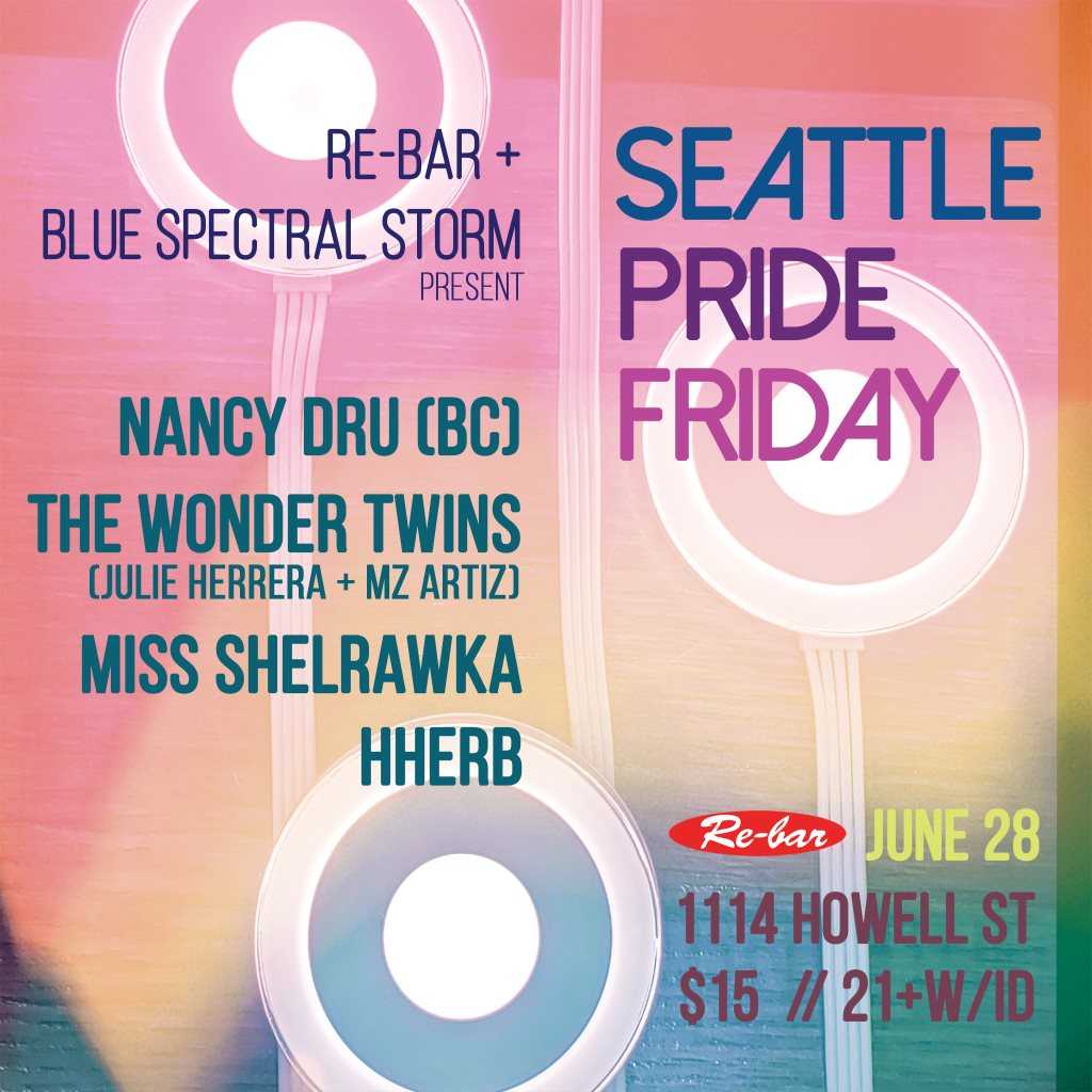 Re-bar presents Seattle Pride Friday — event flyer, 28 June 2019
