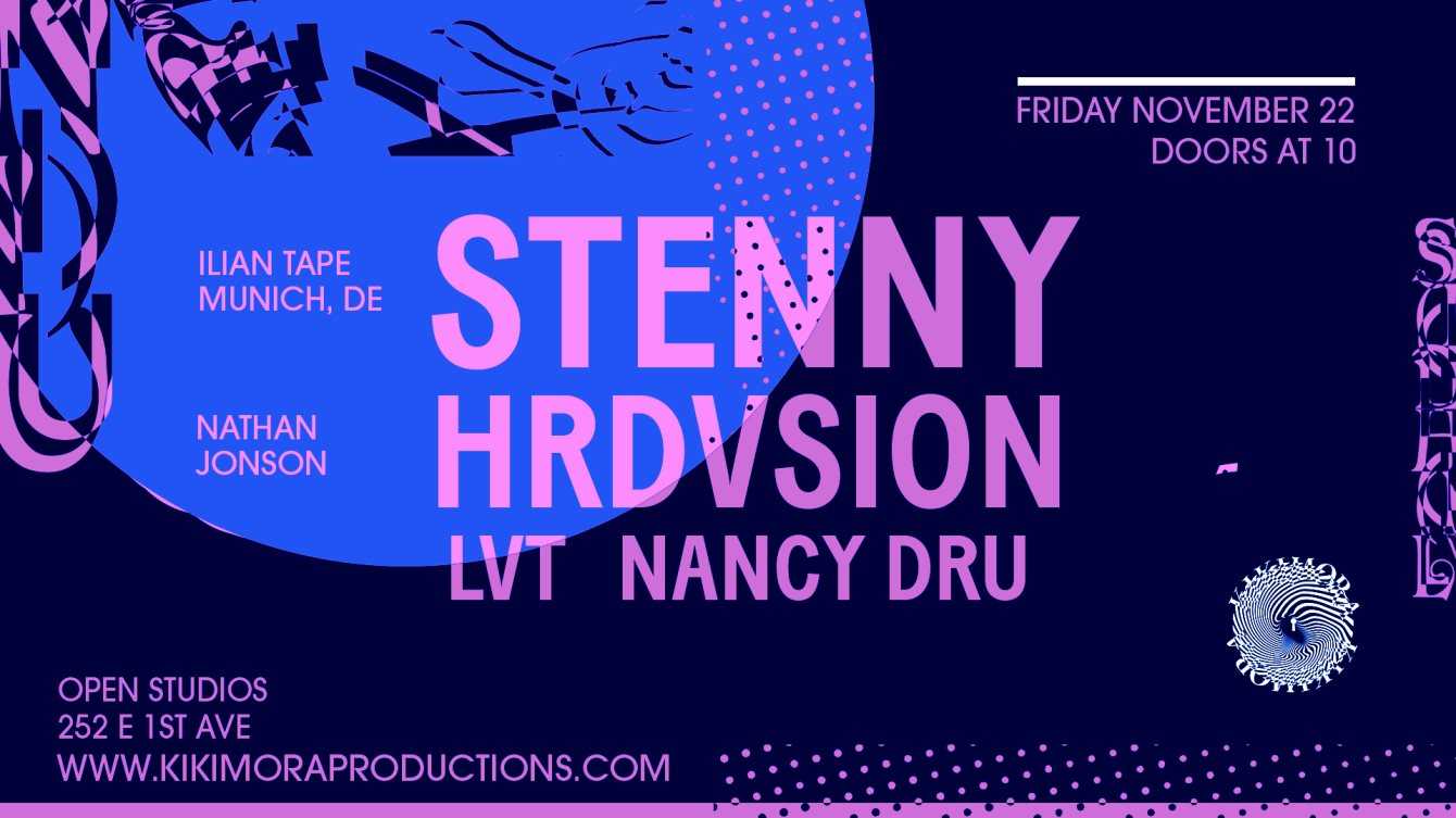 Kikimora presents: Stenny (Ilian Tape - Munich, DE) with Hrdvsion, LVT & Nancy Dru — event flyer, 22 November 2019