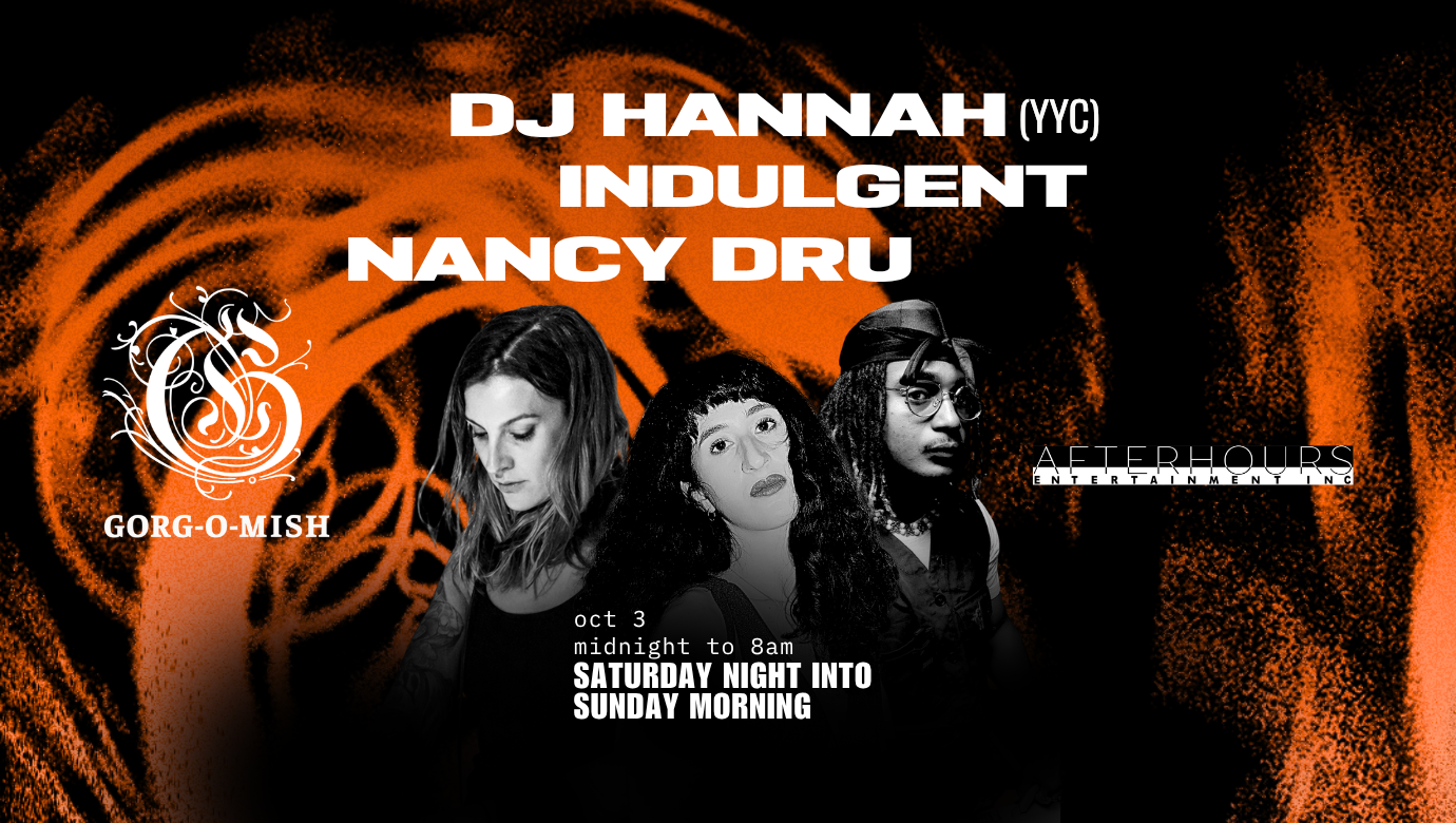 Gorg-O-Mish presents: DJ Hannah, Nancy Dru & indulgent / PUBLIC DISCO AFTERPARTY — event flyer, 03 October 2026