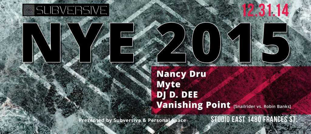 Subversive and Personal Space present NYE 2015 — event flyer, 31 December 2014