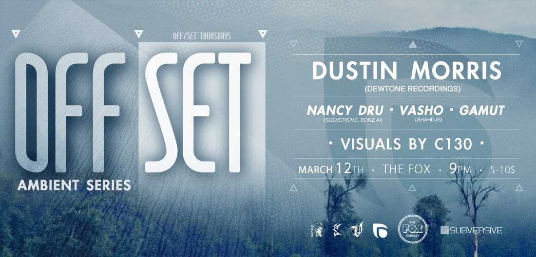 Offset 'Ambient Series' with Dustin Morris / Nancy Dru / Gamut / Vasho — event flyer, 12 March 2015