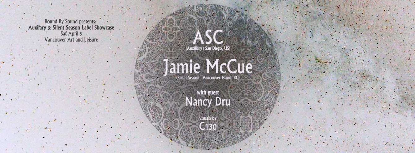 Auxiliary & Silent Season Showcase: ASC & Jamie Mccue with Guest Nancy Dru — event flyer, 08 April 2017