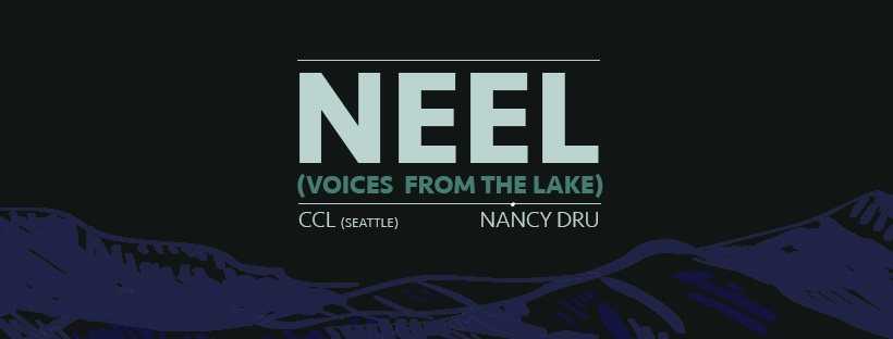 Subversive presents: Neel (Voices From the Lake) — event flyer, 28 July 2017